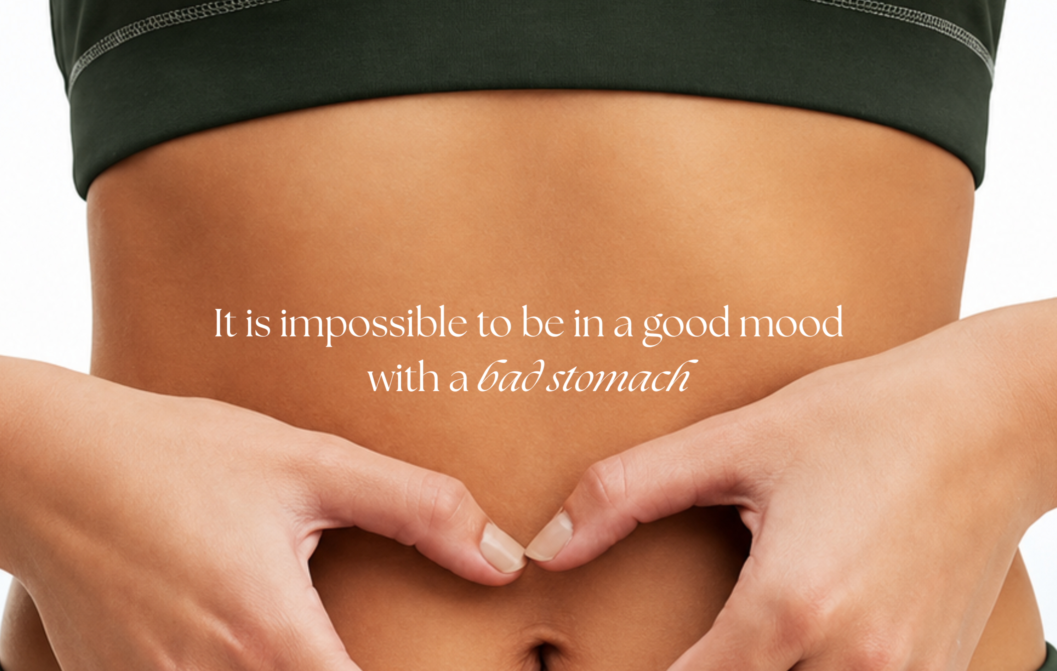 It's Impossible to be in a Good Mood with a "Bad" Stomach